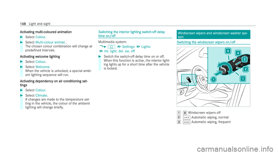 MERCEDES-BENZ GLS SUV 2021  Owners Manual A
A
ctiv
ctiv ating multi-colour
ating multi-colour ed animation
ed animation#
Select Colour. #
Select Multi-colour animat..
The chosen colour combination will change at
prede/ned inter vals.
A
A cti