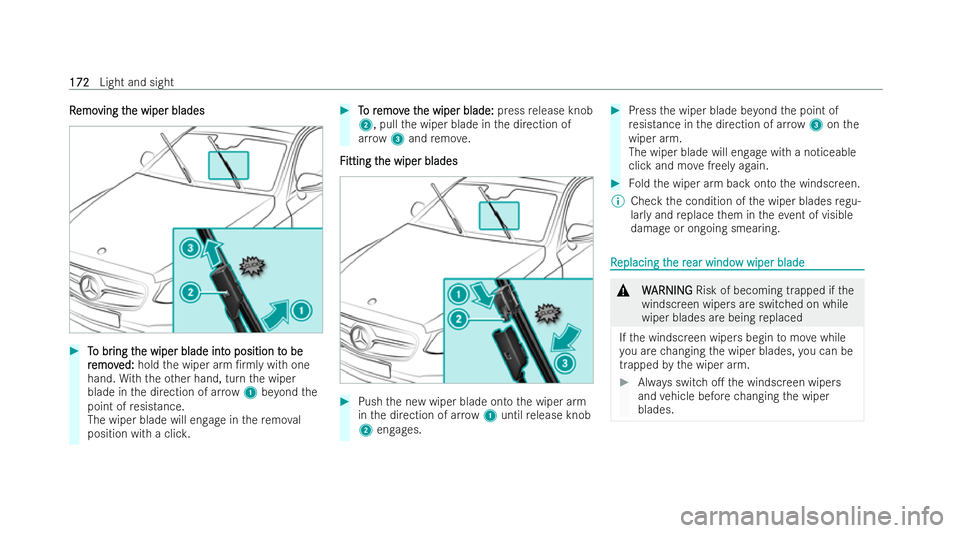 MERCEDES-BENZ GLS SUV 2021  Owners Manual R
R
emo
emo ving t
ving t he wiper blades
he wiper blades #
T
To br
o br ing t
ing t he wiper blade int
he wiper blade int o position t
o position to be
o be
r
r emov
emov ed:
ed:hold the wiper arm /