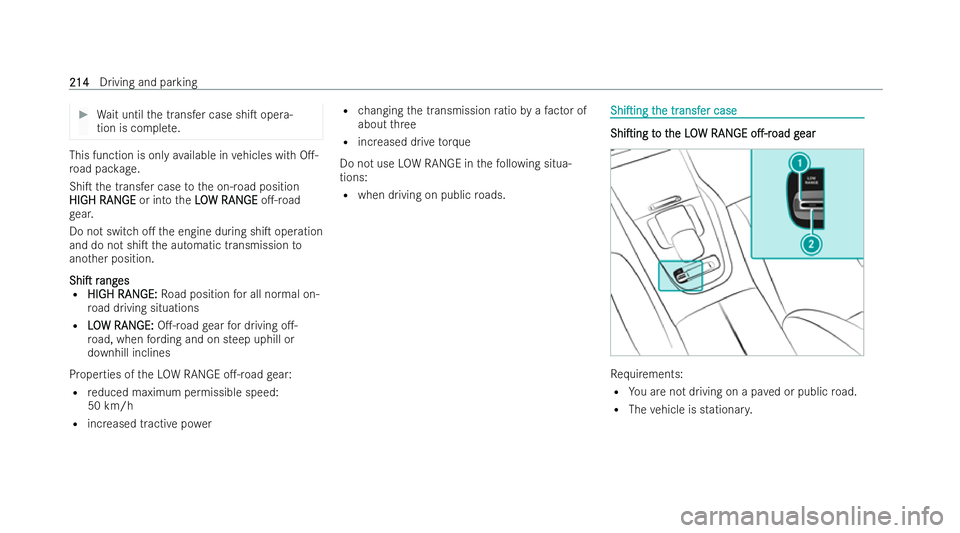 MERCEDES-BENZ GLS SUV 2021  Owners Manual #
Wait until the transfer case shiT opera-
tion is comple te.This function is only
available in vehicles with O.-
ro ad pac kage.
ShiT the transfer case tothe on-road position
HIGH RAN
HIGH RAN GE
