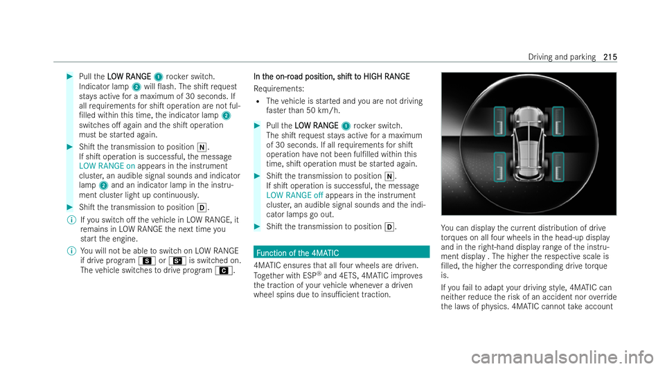 MERCEDES-BENZ GLS SUV 2021  Owners Manual #
Pull the LLO
O W RAN
W RAN GE
GE1 rock er switch.
Indicator lamp 2will 0ash. The shiT requ est
st ay s active for a maximum of 30 seconds. If
all requ irements for shiT operation are not ful-
/l