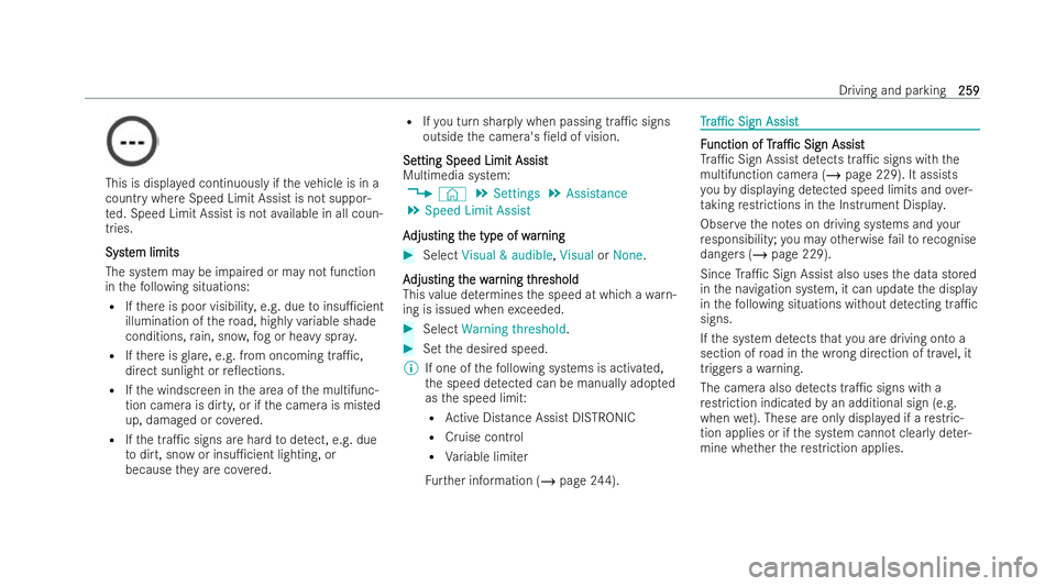 MERCEDES-BENZ GLS SUV 2021  Owners Manual This is displa
yed continuously if theve hicle is in a
country where Speed Limit Assist is not suppor-
te d. Speed Limit Assist is not available in all coun-
tries.
Syst Syst em limits
em limits
The s