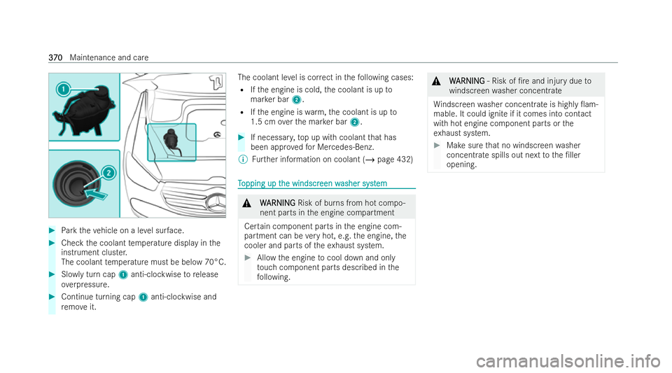 MERCEDES-BENZ GLS SUV 2021  Owners Manual #
Park theve hicle on a le vel sur face. #
Check the coolant temp erature display in the
inst rument clus ter.
The coolant temp erature must be below 70°C. #
Slowly turn cap 1anti-clockwise torelease