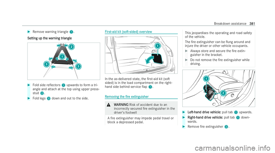 MERCEDES-BENZ GLS SUV 2021  Owners Manual #
Remo vewarning triangle 1.
Se
Se tting up t
tting up t he w
he war
arning tr
ning tr iangle
iangle #
Fold side re0ectors 1upwards toform a tri-
angle and attach at theto p using upper press-
stud 2