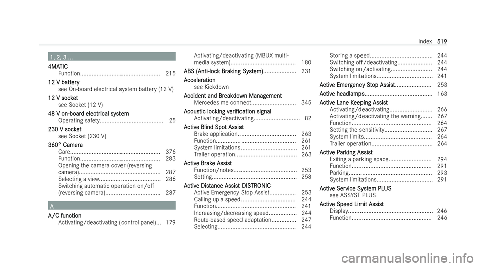 MERCEDES-BENZ GLS SUV 2021  Owners Manual 1, 2, 3 ...
1, 2, 3 ...
4MA
4MA TIC
TIC
Fu nction................................................ 215
12 V batt 12 V batt ery ery
see On-board electrical system bat tery (12 V)
12 V soc ket
12 V soc k