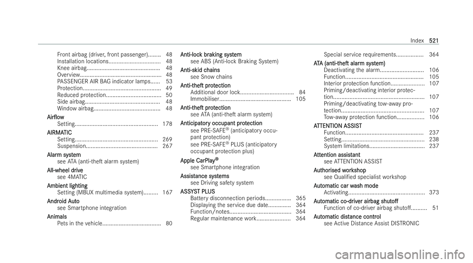 MERCEDES-BENZ GLS SUV 2021  Owners Manual Fr
ont airbag (driver, front passenger)........ 48
Installation locations................................ 48
Knee airbag............................................. 48
Overview.......................