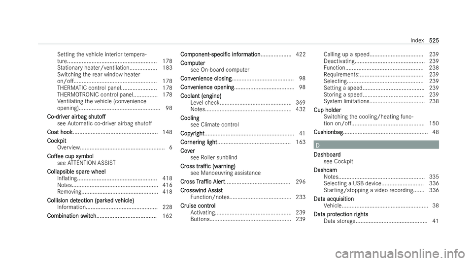 MERCEDES-BENZ GLS SUV 2021  Owners Manual Setting
theve hicle interior temp era-
ture....................................................... 178
St ationary heater/ ventilation................. 183
Switching there ar wind owheater
on/o......