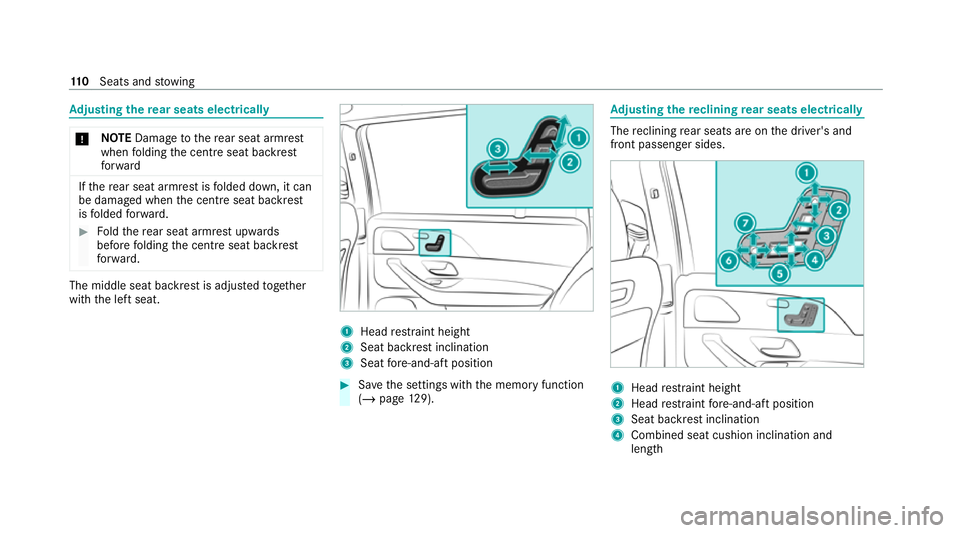 MERCEDES-BENZ GLS SUV 2020  Owners Manual Ad
justing the rear seats electrical ly*
NO
TEDama getothere ar seat armrest
when folding the cent reseat backrest
fo rw ard If
th ere ar seat armrest is folded down, it can
be damaged when the cent r