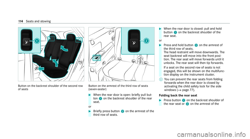 MERCEDES-BENZ GLS SUV 2020  Owners Manual Button on
the backrest shoulder of the second row
of seats Button on
the armrest of theth ird row of seats
(se ven-sea ter) #
When there ar door is open: brief lypull but‐
to n1 onthe backrest shoul