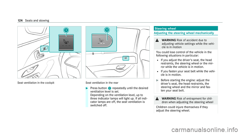 MERCEDES-BENZ GLS SUV 2020  Owners Manual Seat
ventilation in the cockpit Seat
ventilation in there ar #
Press button 1repeatedly until the desired
ve ntilation le vel is set.
Depending on theve ntilation le vel, up to
th re e indicator lamps