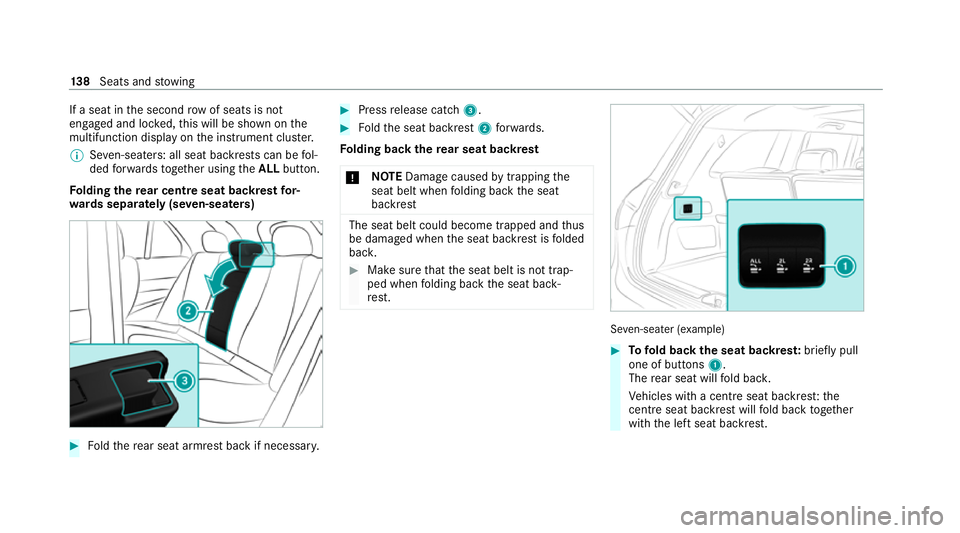 MERCEDES-BENZ GLS SUV 2020  Owners Manual If a seat in
the second rowof seats is not
engaged and loc ked, this will be shown on the
multifunction display on the instrument clus ter.
% Seven-sea ters: all seat ba ckrests can be fol‐
ded forw