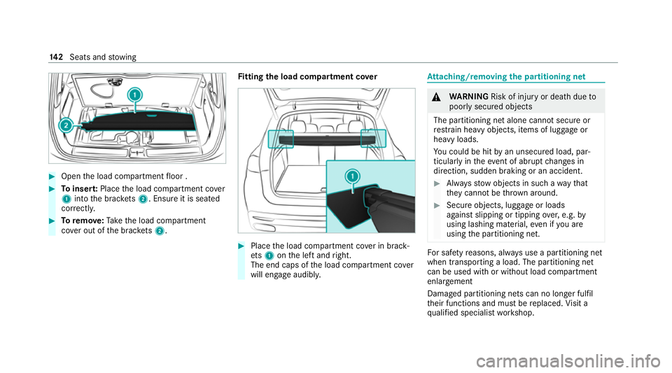 MERCEDES-BENZ GLS SUV 2020  Owners Manual #
Open the load compartment floor . #
Toinser t:Place the load compartment co ver
1 into the brac kets 2. Ensu reit is seated
cor rectl y. #
Toremo ve:Ta ke the load compartment
co ver out of the brac