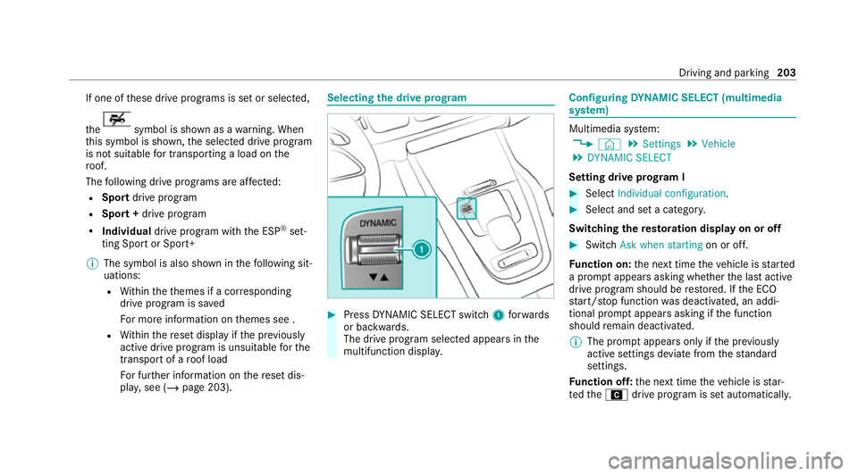 MERCEDES-BENZ GLS SUV 2020 Owners Manual If one of
these drive prog rams is set or selected,
th e symbol is shown as a
warning. When
th is symbol is shown, the selected drive program
is not suitable for transporting a load on the
ro of.
The MERCEDES-BENZ GLS SUV 2020 Owners Manual If one of
these drive prog rams is set or selected,
th e symbol is shown as a
warning. When
th is symbol is shown, the selected drive program
is not suitable for transporting a load on the
ro of.
The