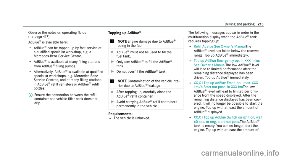 MERCEDES-BENZ GLS SUV 2020 Owners Manual Obser
vethe no tes on operating fluids
(/ page 417).
Ad Blue ®
is available here:
R AdBlue ®
can be topped up byfast service at
a qu alified specialist workshop, e.g. a
Mercedes-Benz Service Centre. MERCEDES-BENZ GLS SUV 2020 Owners Manual Obser
vethe no tes on operating fluids
(/ page 417).
Ad Blue ®
is available here:
R AdBlue ®
can be topped up byfast service at
a qu alified specialist workshop, e.g. a
Mercedes-Benz Service Centre.
