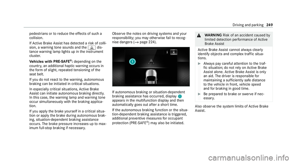 MERCEDES-BENZ GLS SUV 2020 Owners Manual pedestrians or
toreduce the ef fects of su ch a
collision.
If Ac tive Brake Assi sthas de tected a risk of colli‐
sion, a warning tone sounds and theL dis‐
ta nce warning lamp lights up in the ins MERCEDES-BENZ GLS SUV 2020 Owners Manual pedestrians or
toreduce the ef fects of su ch a
collision.
If Ac tive Brake Assi sthas de tected a risk of colli‐
sion, a warning tone sounds and theL dis‐
ta nce warning lamp lights up in the ins