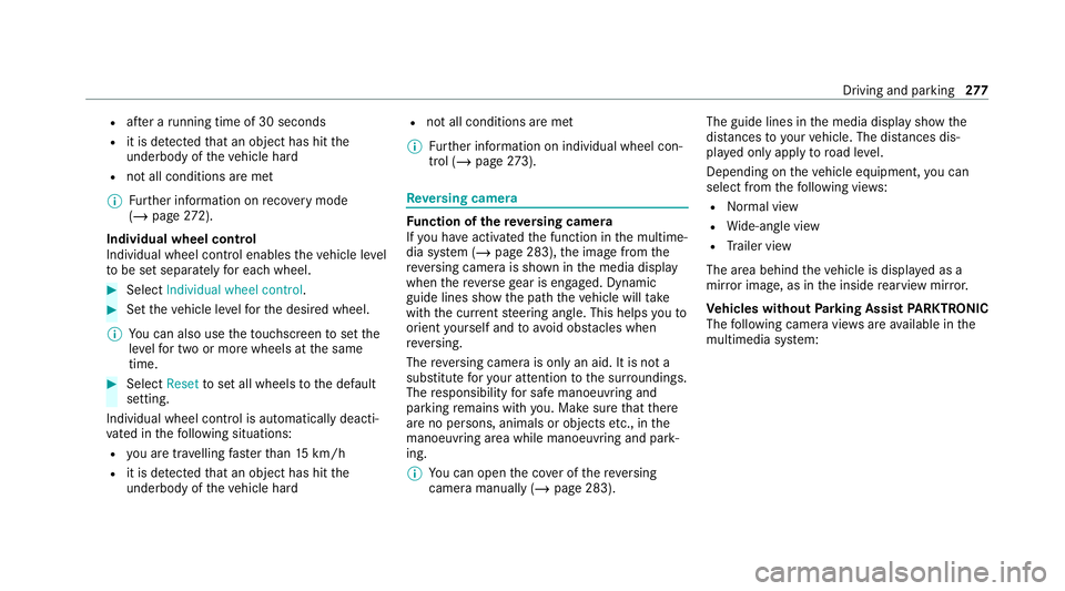MERCEDES-BENZ GLS SUV 2020  Owners Manual R
afte r a running time of 30 seconds
R it is de tected that an object has hit the
underbody of theve hicle hard
R not all conditions are met
% Further information on reco very mode
(/ page 272).
Indi