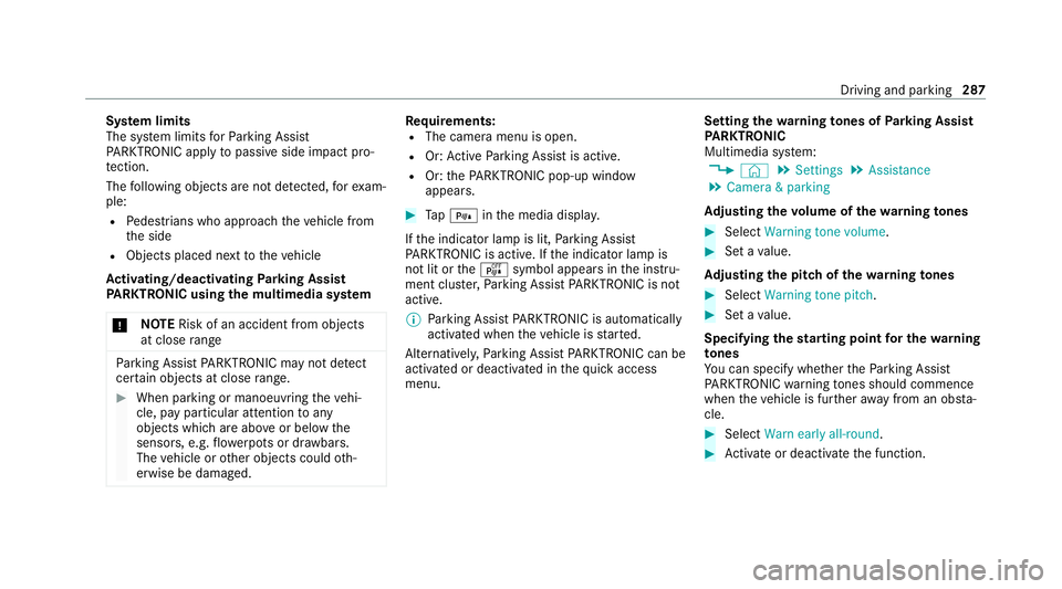 MERCEDES-BENZ GLS SUV 2020 Owners Manual Sy
stem limits
The sy stem limits forPa rking Assist
PA RKTRONIC apply topassive side impact pro‐
te ction.
The following objects are not de tected, forex am‐
ple:
R Pedestrians who approach theve MERCEDES-BENZ GLS SUV 2020 Owners Manual Sy
stem limits
The sy stem limits forPa rking Assist
PA RKTRONIC apply topassive side impact pro‐
te ction.
The following objects are not de tected, forex am‐
ple:
R Pedestrians who approach theve