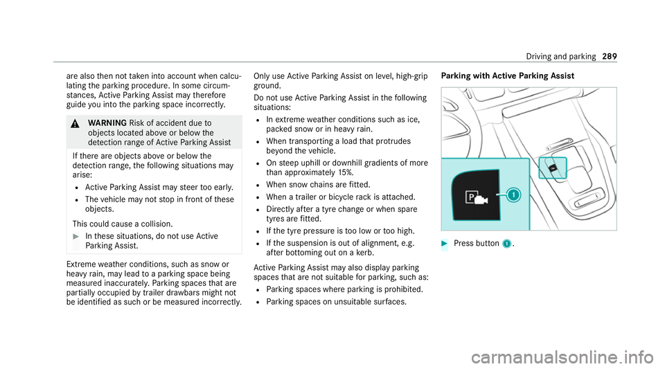 MERCEDES-BENZ GLS SUV 2020 Owners Manual are also
then not take n into account when calcu‐
lating the parking procedure. In some circum‐
st ances, Active Parking Assist may therefore
guide you into the parking space incor rectly. &
WARNI MERCEDES-BENZ GLS SUV 2020 Owners Manual are also
then not take n into account when calcu‐
lating the parking procedure. In some circum‐
st ances, Active Parking Assist may therefore
guide you into the parking space incor rectly. &
WARNI