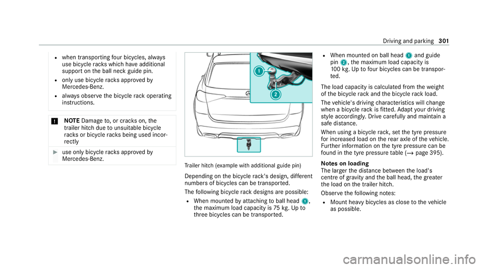 MERCEDES-BENZ GLS SUV 2020 Owners Manual R
when transporting four bic ycles, alw ays
use bic ycle rack s which ha veadditional
suppo rton the ball neck guide pin.
R only use bicycle rack s appr ovedby
Mercedes-Benz.
R always obser vethe bicy MERCEDES-BENZ GLS SUV 2020 Owners Manual R
when transporting four bic ycles, alw ays
use bic ycle rack s which ha veadditional
suppo rton the ball neck guide pin.
R only use bicycle rack s appr ovedby
Mercedes-Benz.
R always obser vethe bicy