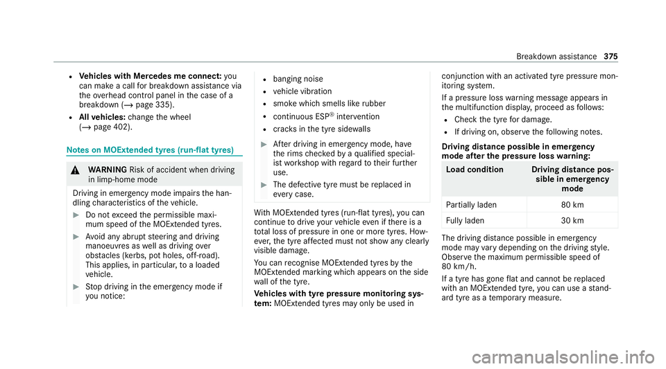MERCEDES-BENZ GLS SUV 2020 Owners Manual R
Vehicles with Mercedes me connect: you
can make a call for breakdown assi stance via
th eove rhead control panel in the case of a
breakdown (/ page 335).
R Allvehicles: change the wheel
(/ page 402) MERCEDES-BENZ GLS SUV 2020 Owners Manual R
Vehicles with Mercedes me connect: you
can make a call for breakdown assi stance via
th eove rhead control panel in the case of a
breakdown (/ page 335).
R Allvehicles: change the wheel
(/ page 402)