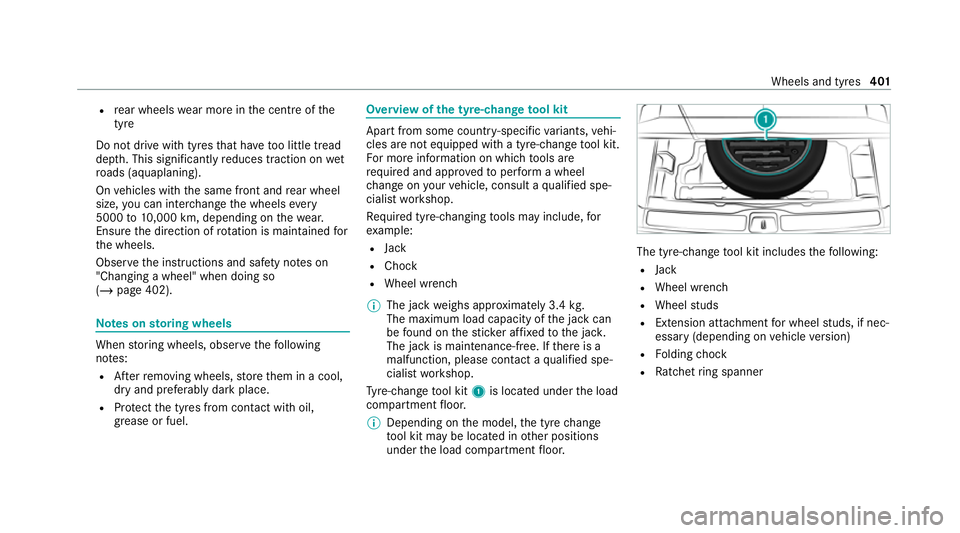 MERCEDES-BENZ GLS SUV 2020 Owners Manual R
rear wheels wear more in the cent reofthe
tyre
Do not drive wi thtyres that ha vetoo little tread
dep th. This significantly reduces traction on wet
ro ads (aquaplaning).
On vehicles with the same f MERCEDES-BENZ GLS SUV 2020 Owners Manual R
rear wheels wear more in the cent reofthe
tyre
Do not drive wi thtyres that ha vetoo little tread
dep th. This significantly reduces traction on wet
ro ads (aquaplaning).
On vehicles with the same f