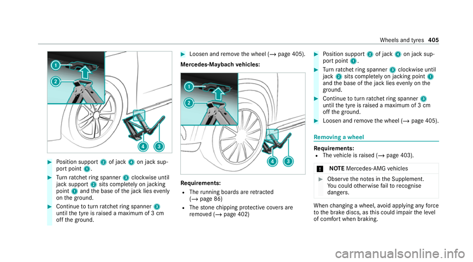 MERCEDES-BENZ GLS SUV 2020 Owners Manual #
Position support 2of jack 4on jack sup‐
port point 1. #
Turn ratchet ring spanner 3clockwise until
jack support 2sits comple tely on ja cking
point 1and the base of the jack lies evenly
on the gro MERCEDES-BENZ GLS SUV 2020 Owners Manual #
Position support 2of jack 4on jack sup‐
port point 1. #
Turn ratchet ring spanner 3clockwise until
jack support 2sits comple tely on ja cking
point 1and the base of the jack lies evenly
on the gro