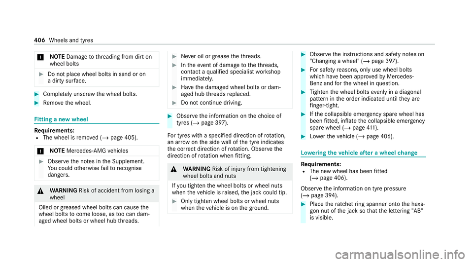 MERCEDES-BENZ GLS SUV 2020 Owners Manual *
NO
TEDama getothre ading from dirt on
wheel bolts #
Do not place wheel bolts in sand or on
a dirty sur face. #
Comp lete ly unscr ewthe wheel bolts. #
Remo vethe wheel. Fi
tting a new wheel Re
quire MERCEDES-BENZ GLS SUV 2020 Owners Manual *
NO
TEDama getothre ading from dirt on
wheel bolts #
Do not place wheel bolts in sand or on
a dirty sur face. #
Comp lete ly unscr ewthe wheel bolts. #
Remo vethe wheel. Fi
tting a new wheel Re
quire