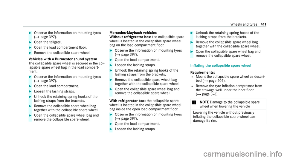 MERCEDES-BENZ GLS SUV 2020  Owners Manual #
Obser vethe information on mounting tyres
(/ page 397). #
Open theta ilgate. #
Open the load compartment floor. #
Remo vethe collapsible spare wheel.
Ve hicles with a Burmes ter sound sy stem
The co