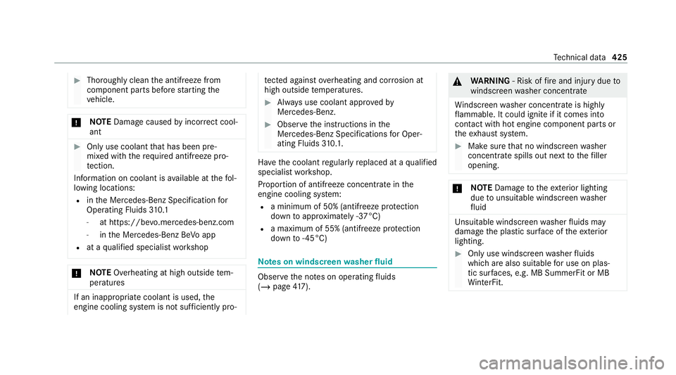 MERCEDES-BENZ GLS SUV 2020  Owners Manual #
Thoroughly clean the antif reeze from
component parts before starting the
ve hicle. *
NO
TEDama gecaused byincor rect cool‐
ant #
Only use coolant that has been pre‐
mixed with therequ ired anti
