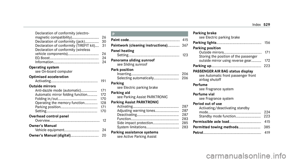 MERCEDES-BENZ GLS SUV 2020  Owners Manual Declaration of conformity (electro‐
magnetic compatibility)........................... 26
Declaration of conformity (ja ck).............. 30
Declaration of conformity (TIREFIT kit).... 31
Declaratio