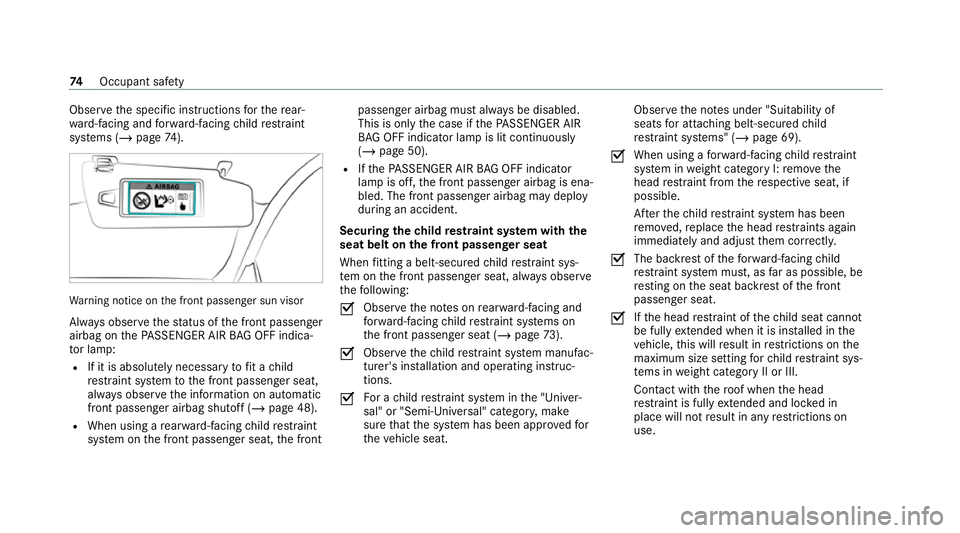 MERCEDES-BENZ GLS SUV 2020 Manual PDF Obser
vethe specific instructions forth ere ar‐
wa rd-facing and forw ard-facing child restra int
sy stems (/ page74). Wa
rning notice on the front passenger sun visor
Alw ays obser vethest atus of 