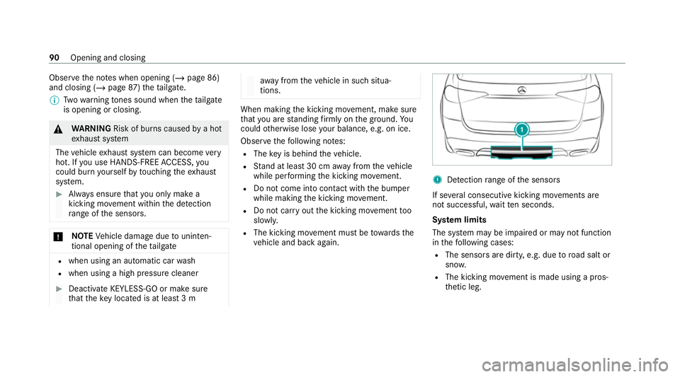 MERCEDES-BENZ GLS SUV 2020  Owners Manual Obser
vethe no tes when opening (/ page 86)
and closing (/ page87)th eta ilgate.
% Twowa rning tones sound when thetai lgate
is opening or closing. &
WARNING Risk of bu rns caused bya hot
ex haust sy 
