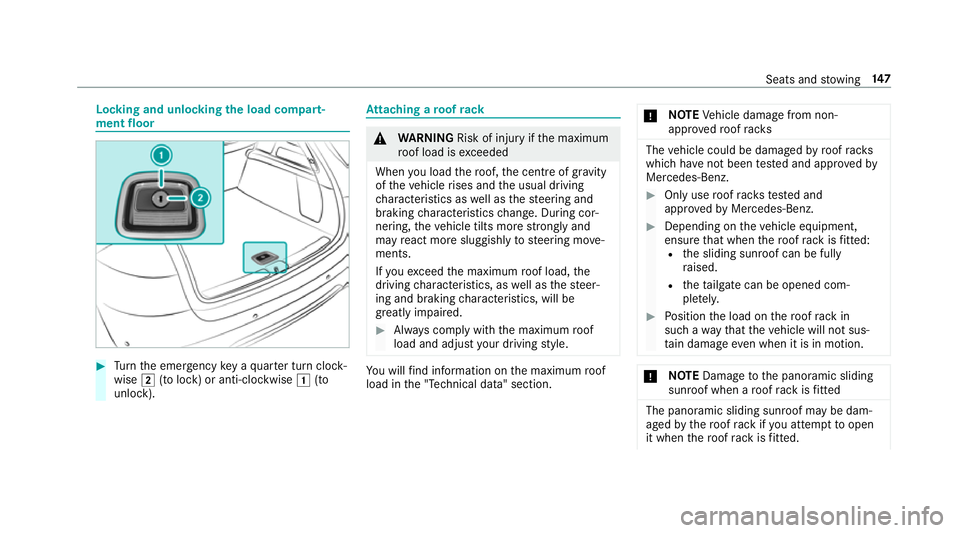 MERCEDES-BENZ GLS SUV 2019 Owners Manual Locking and unlocking
the load compa rt‐
ment floor #
Turn the emer gency key a quarter turn clock‐
wise 2(to lock) or anti-clockwise 1(to
unlock). At
taching a roof rack &
WARNING Risk of inju ry MERCEDES-BENZ GLS SUV 2019 Owners Manual Locking and unlocking
the load compa rt‐
ment floor #
Turn the emer gency key a quarter turn clock‐
wise 2(to lock) or anti-clockwise 1(to
unlock). At
taching a roof rack &
WARNING Risk of inju ry