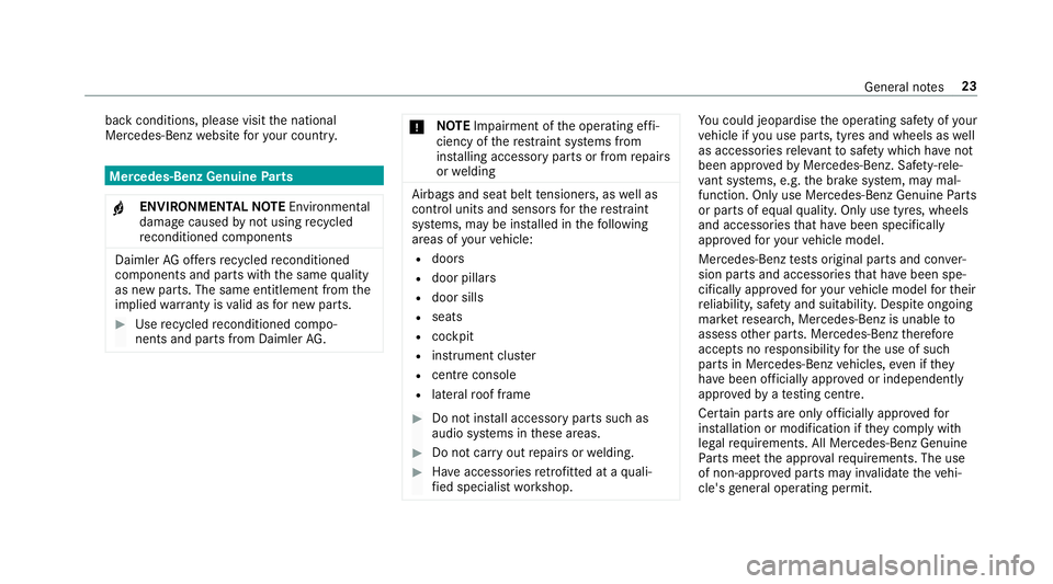 MERCEDES-BENZ GLS SUV 2019  Owners Manual back conditions, please visit
the national
Mercedes-Benz website foryo ur count ry. Mercedes-Benz Genuine
Parts
+ ENVIRONMENTAL
NOTEEnvironmental
dama gecaused bynot using recycled
re conditioned comp