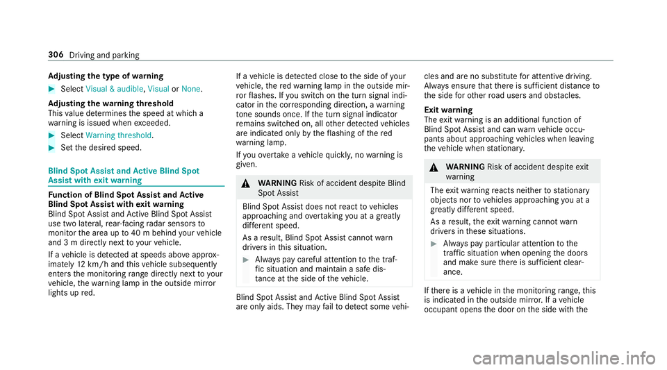 MERCEDES-BENZ GLS SUV 2019 Owners Manual Ad
justing the type of warning #
Select Visual & audible ,Visual orNone.
Ad justing the warning threshold
This value de term ines the speed at which a
wa rning is issued when exceeded. #
Select Warnin MERCEDES-BENZ GLS SUV 2019 Owners Manual Ad
justing the type of warning #
Select Visual & audible ,Visual orNone.
Ad justing the warning threshold
This value de term ines the speed at which a
wa rning is issued when exceeded. #
Select Warnin