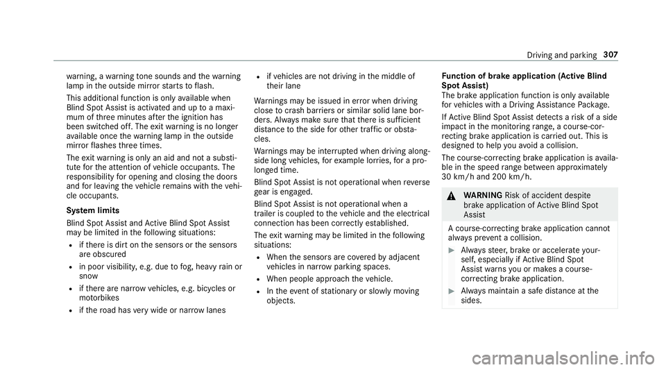 MERCEDES-BENZ GLS SUV 2019 Owners Manual wa
rning, a warning tone sounds and thewa rning
lamp in the outside mir rorst arts toflash.
This additional function is on lyavailable when
Blind Spot Assist is activated and up toa maxi‐
mum of thr MERCEDES-BENZ GLS SUV 2019 Owners Manual wa
rning, a warning tone sounds and thewa rning
lamp in the outside mir rorst arts toflash.
This additional function is on lyavailable when
Blind Spot Assist is activated and up toa maxi‐
mum of thr