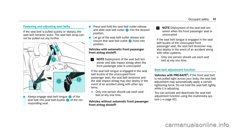 MERCEDES-BENZ GLS SUV 2019  Owners Manual Fa
stening and adju sting seat belts If
th e seat belt is pulled quickly or sharpl y,the
seat belt retractor lo cks. The seat belt stra p can‐
not be pulled out any fur ther. #
Alw ays engage seat b