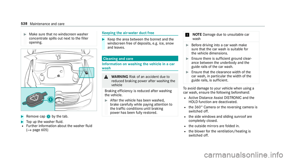 MERCEDES-BENZ GLS SUV 2019 Owners Manual #
Make sure that no windsc reen washer
concentrate spills out next tothefiller
opening. #
Remo vecap 1bytheta b. #
Top up thewa sher fluid.
R Further information about thewa sher fluid
(/ page 605) Ke MERCEDES-BENZ GLS SUV 2019 Owners Manual #
Make sure that no windsc reen washer
concentrate spills out next tothefiller
opening. #
Remo vecap 1bytheta b. #
Top up thewa sher fluid.
R Further information about thewa sher fluid
(/ page 605) Ke
