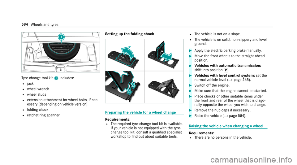 MERCEDES-BENZ GLS SUV 2019 Owners Manual Ty
re-change tool kit 1includes:
R jack
R wheel wrench
R wheel studs
R extension attachment for wheel bolts, if nec‐
essa ry(depending on vehicle version)
R folding chock
R ratchet ring spanner Sett MERCEDES-BENZ GLS SUV 2019 Owners Manual Ty
re-change tool kit 1includes:
R jack
R wheel wrench
R wheel studs
R extension attachment for wheel bolts, if nec‐
essa ry(depending on vehicle version)
R folding chock
R ratchet ring spanner Sett