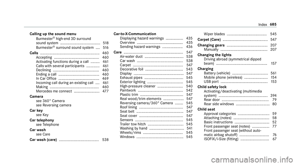 MERCEDES-BENZ GLS SUV 2019  Owners Manual Calling up
the sound menu
Burmes ter®
high-end 3D sur round
sound sy stem ....................................... 51 8
Burmes ter®
sur round sound sy stem ....5 16
Calls ............................