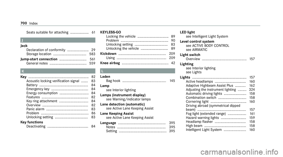 MERCEDES-BENZ GLS SUV 2019  Owners Manual Seats suitable
for attaching ................... 61J
Jack Declaration of conformity ......................29
St orage location ..................................5 83
Jump-start connection ............