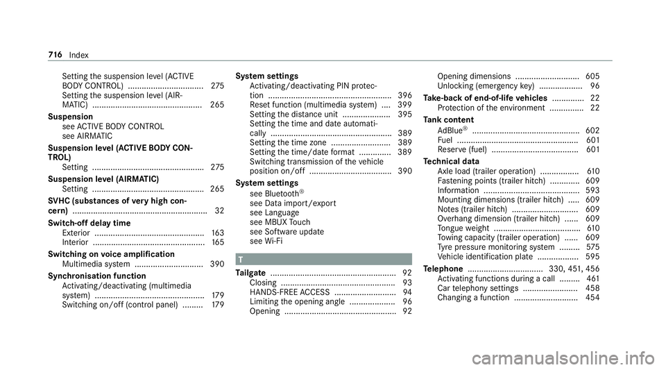 MERCEDES-BENZ GLS SUV 2019 Owners Manual Setting
the suspension le vel (ACTIVE
BO DY CONTROL) .................................2 75
Setting the suspension le vel (AIR‐
MATIC) ................................................ 265
Suspension MERCEDES-BENZ GLS SUV 2019 Owners Manual Setting
the suspension le vel (ACTIVE
BO DY CONTROL) .................................2 75
Setting the suspension le vel (AIR‐
MATIC) ................................................ 265
Suspension