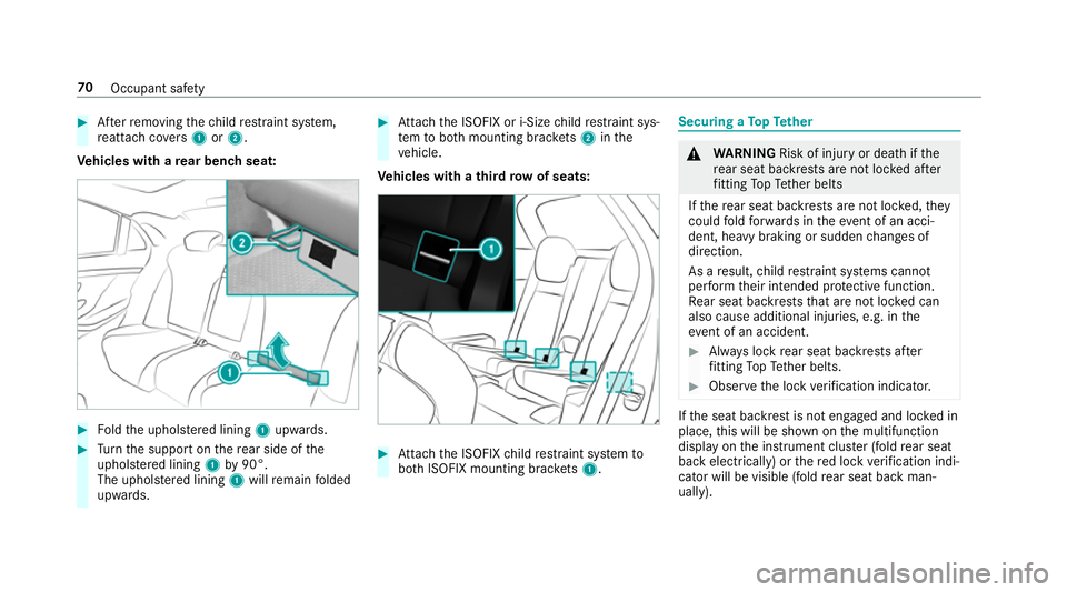 MERCEDES-BENZ GLS SUV 2019 Manual PDF #
Afterre moving thech ild restra int sy stem,
re attach co vers 1 or2.
Ve hicles with a rear ben chseat: #
Foldthe uphols tere d lining 1upwards. #
Turn the support on there ar side of the
uphol ster