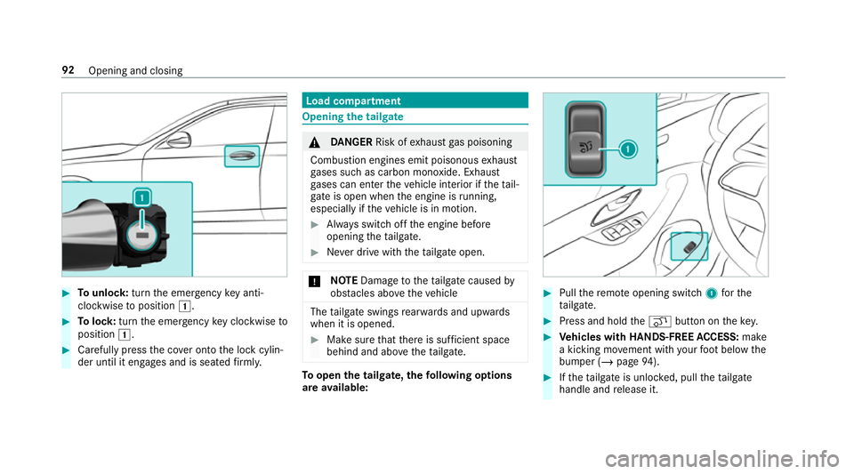 MERCEDES-BENZ GLS SUV 2019  Owners Manual #
Tounlo ck:turn the emer gency key anti-
clo ckwise toposition 1. #
Tolock: turnthe emer gency key clo ckwise to
position 1. #
Carefully press the co ver onto the lock cylin‐
der until it engages a