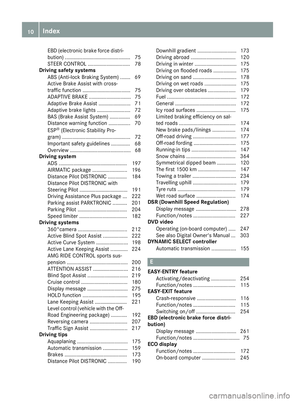 MERCEDES-BENZ GLS SUV 2016 User Guide EBD (electronic brake force distri-
bution) ............................................. 75
STEER CONTROL ............................. 78
Driving safety systems
ABS (Anti-lock Braking System) ...... MERCEDES-BENZ GLS SUV 2016 User Guide EBD (electronic brake force distri-
bution) ............................................. 75
STEER CONTROL ............................. 78
Driving safety systems
ABS (Anti-lock Braking System) ......