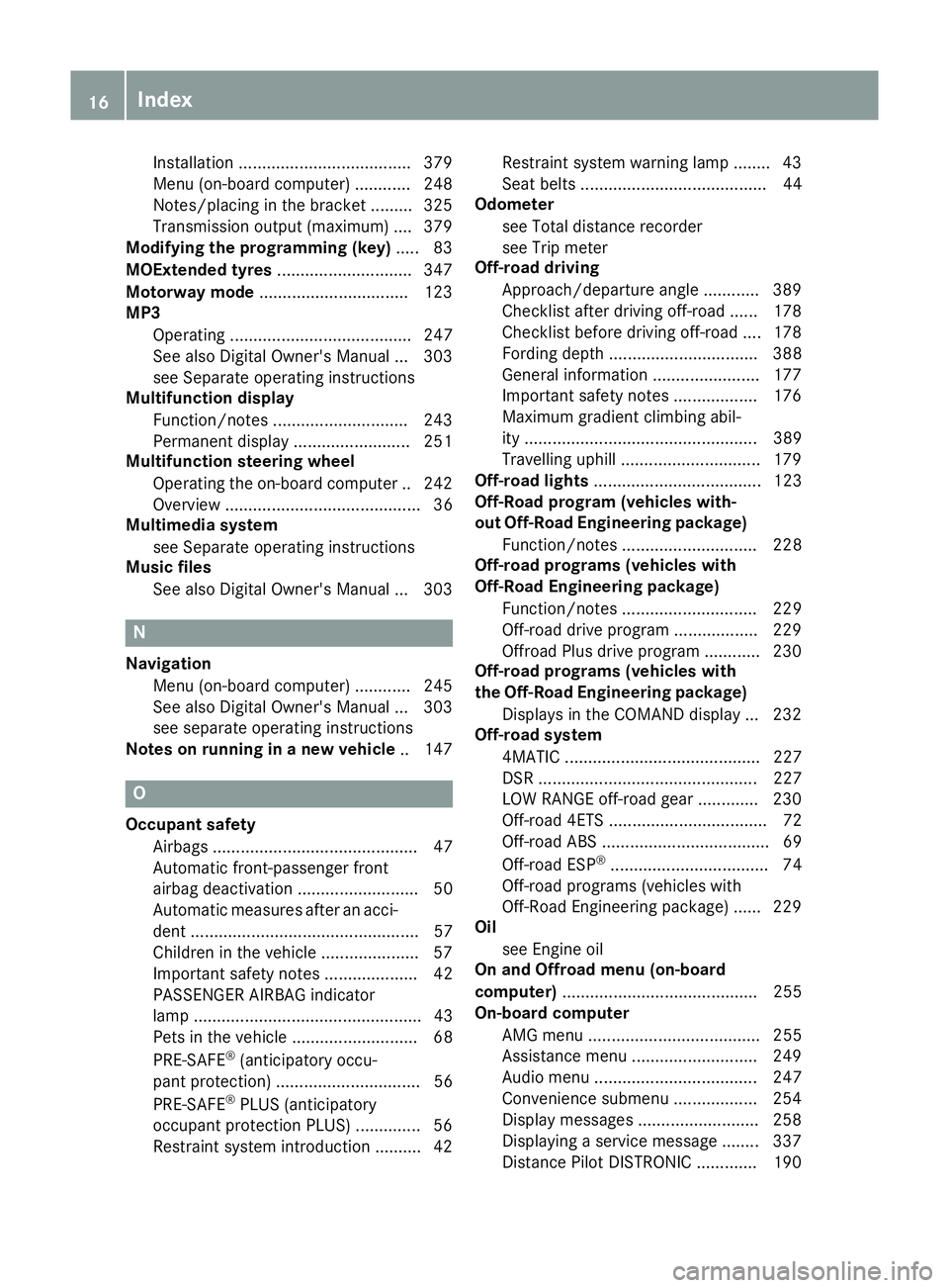 MERCEDES-BENZ GLS SUV 2016 User Guide Installation .....................................3
79
Menu (on-board computer) ............ 248
Notes/placing in the bracket ......... 325
Transmission output (maximum) .... 379
Modifying the program MERCEDES-BENZ GLS SUV 2016 User Guide Installation .....................................3
79
Menu (on-board computer) ............ 248
Notes/placing in the bracket ......... 325
Transmission output (maximum) .... 379
Modifying the program