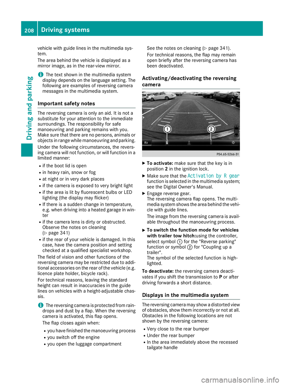 MERCEDES-BENZ GLS SUV 2016  Owners Manual vehicle with guide lines in the multimedia sys-
tem.
The area behind the vehicle is displayed as a
mirror image, as in the rear-view mirror.
i The text shown in the multimedia system
display depends o