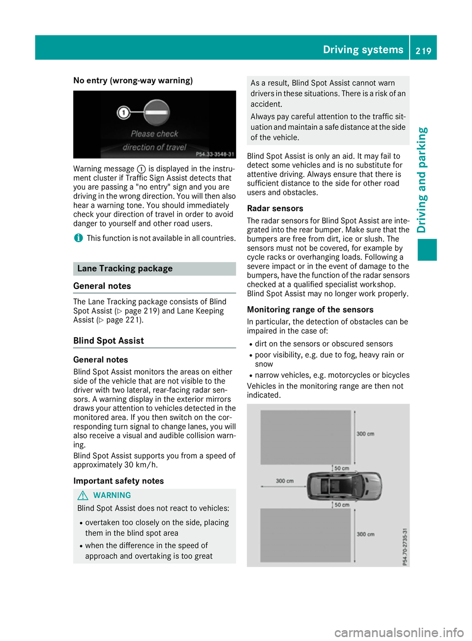 MERCEDES-BENZ GLS SUV 2016  Owners Manual No entry (wrong-way warning)
Warning message
:is displayed in the instru-
ment cluster if Traffic Sign Assist detects that
you are passing a "no entry" sign and you are
driving in the wrong di