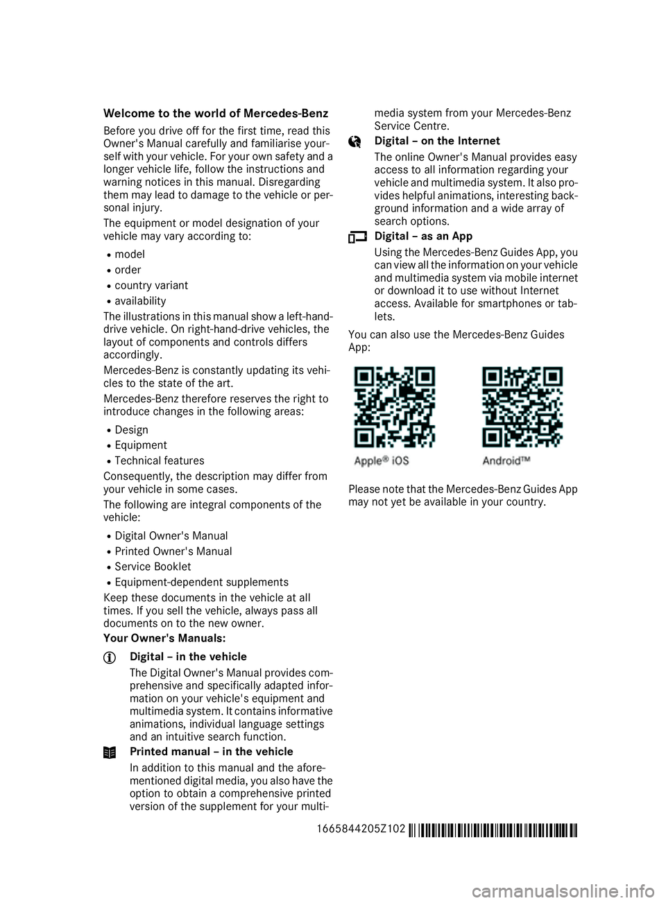 MERCEDES-BENZ GLS SUV 2016 Owners Manual Welcome to the world of Mercedes-Benz
Before you drive off for the first time, read this
Owner's Manual carefully and familiarise your-
self with your vehicle. For your own safety and a longer veh MERCEDES-BENZ GLS SUV 2016 Owners Manual Welcome to the world of Mercedes-Benz
Before you drive off for the first time, read this
Owner's Manual carefully and familiarise your-
self with your vehicle. For your own safety and a longer veh