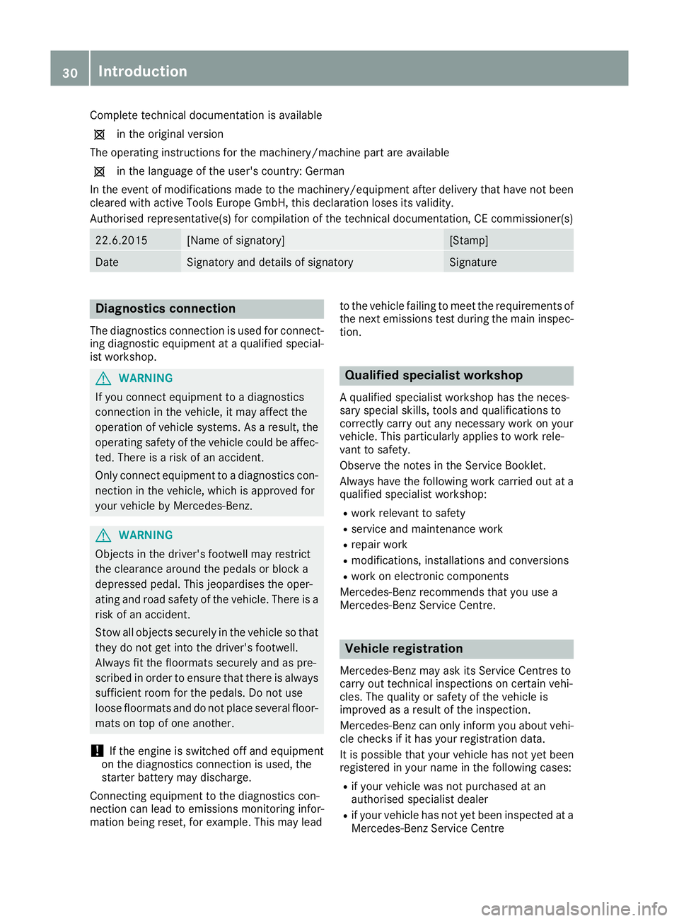 MERCEDES-BENZ GLS SUV 2016 Owners Guide Complete technical documentation is available
1 in the original version
The operating instructions for the machinery/machine part are available
1 in the language of the user's country: German
In t
