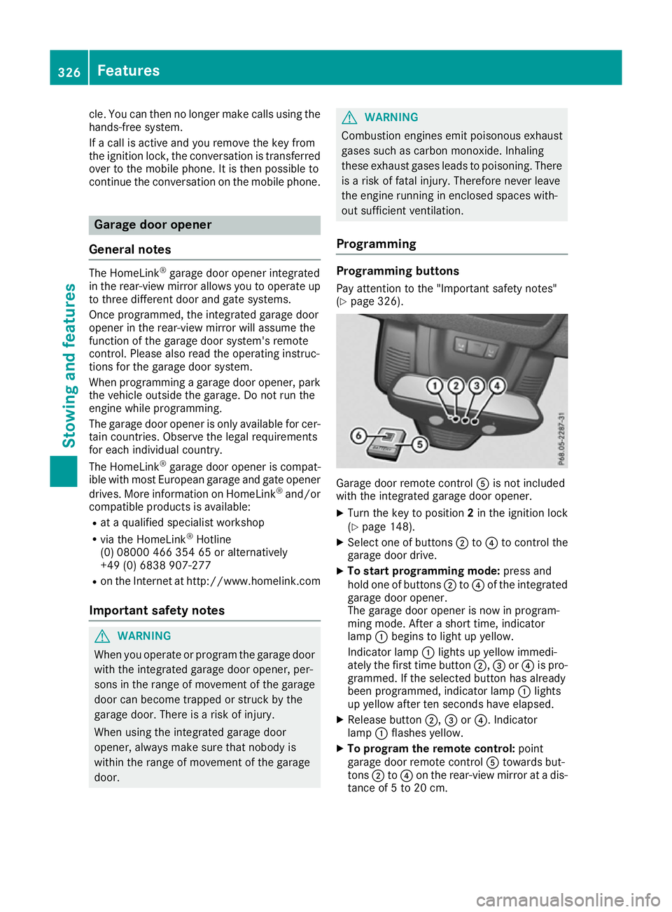 MERCEDES-BENZ GLS SUV 2016 Owners Manual cle. You can then no longer make calls using the
hands-free system.
If a call is active and you remove the key from
the ignition lock, the conversation is transferred over to the mobile phone. It is t MERCEDES-BENZ GLS SUV 2016 Owners Manual cle. You can then no longer make calls using the
hands-free system.
If a call is active and you remove the key from
the ignition lock, the conversation is transferred over to the mobile phone. It is t